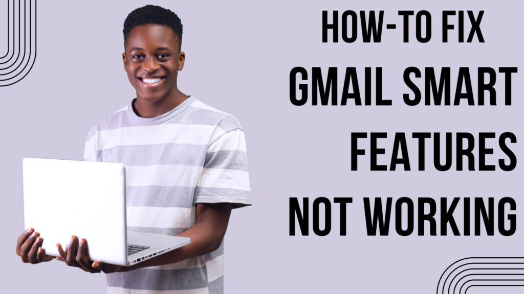 Fix Gmail Smart Features Not Working Gmail Smart Features Not Working Fix Gmail Gmail Smart Features Not Working Fix